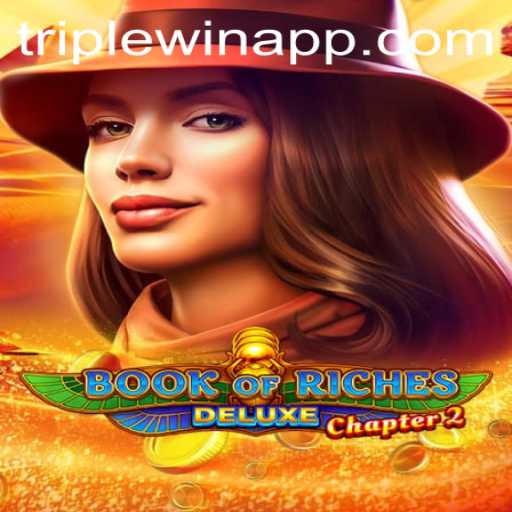 Exploring the Exciting World of Book of Riches Deluxe Chapter 2: A Triple Win Experience