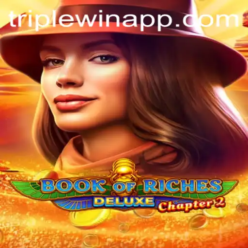 Exploring the Exciting World of Book of Riches Deluxe Chapter 2: A Triple Win Experience