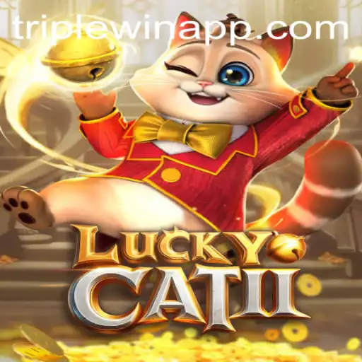 Unveiling LuckyCatII: The Exciting World of Gaming and the Fascinating Triplewin